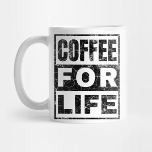 Coffee For Life Mug